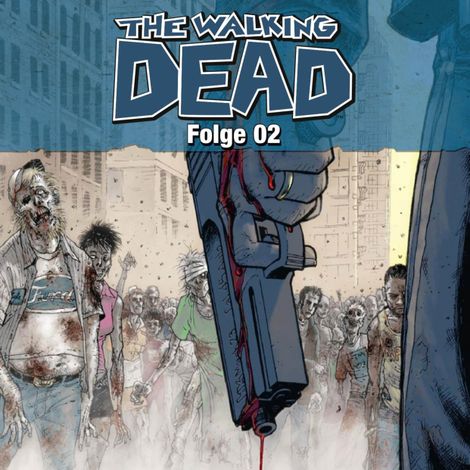 Hörbüch “The Walking Dead, Folge 2 – Robert Kirkman”