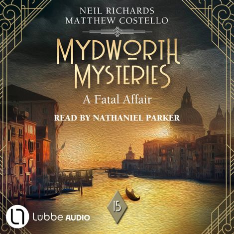 Hörbüch “A Fatal Affair - Mydworth Mysteries - A Cosy Historical Mystery Series, Episode 14 (Unabridged) – Matthew Costello, Neil Richards”