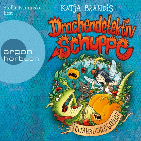 Hörbüch “Gefährliches Gemüse - Drachendetektiv Schuppe, Band 2 (Ungekürzte Lesung) – Katja Brandis”