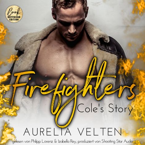 Hörbüch “Firefighters: Cole's Story - Paradise, Texas, Band 1 (ungekürzt) – Aurelia Velten”