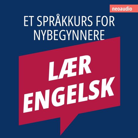 Hörbüch “Språkkurs for nybegynnere, Lær engelsk (Uforkortet) – NeoAudio”