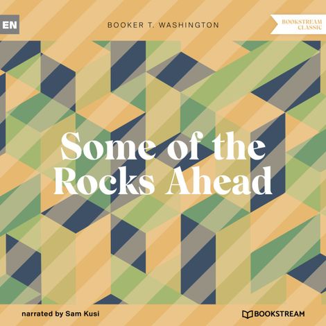Hörbüch “Some of the Rocks Ahead (Unabridged) – Booker T. Washington”