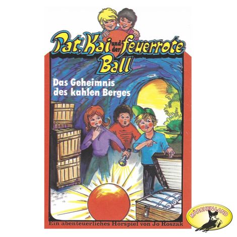 Hörbüch “Pat, Kai und der feuerrote Ball, Das Geheimnis des kahlen Berges – Jo Roszak”