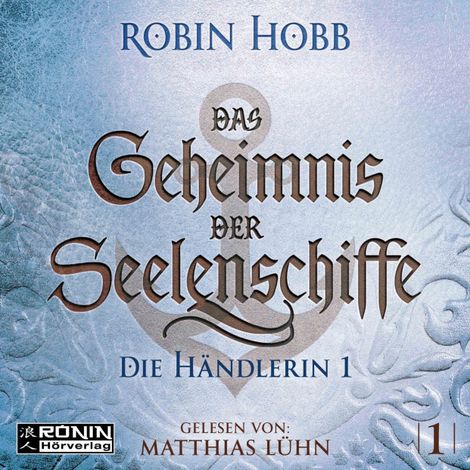 Hörbüch “Die Händlerin, Teil 1 - Das Geheimnis der Seelenschiffe, Band 1 (ungekürzt) – Robin Hobb”