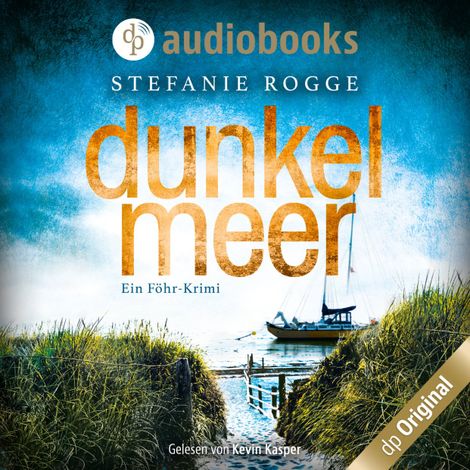 Hörbüch “Dunkelmeer - Ein Föhr-Krimi - Iwersen und Hansen ermitteln, Band 1 (Ungekürzt) – Stefanie Rogge”