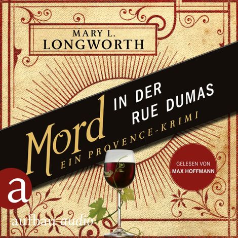 Hörbüch “Mord in der Rue Dumas - Ein Provence-Krimi - Verlaque & Bonnet ermitteln, Band 2 (Ungekürzt) – Mary L. Longworth”
