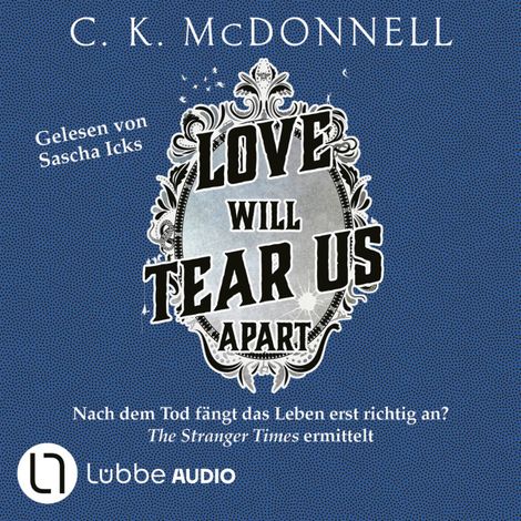 Hörbüch “Love will tear us apart - The Stranger Times, Teil 3 (ungekürzt) – C. K. McDonnell”