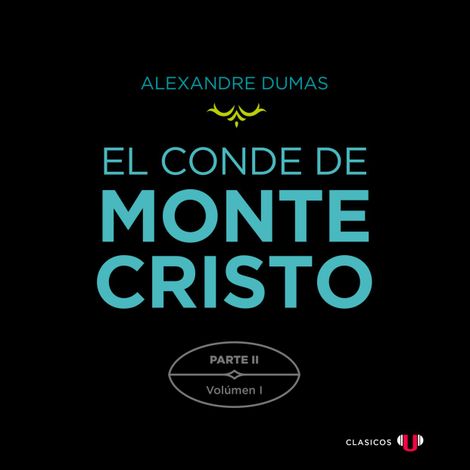 Hörbüch “Parte II: Simbad el Marino (Volumen I) - El Conde de Montecristo (versión por partes), Tomo 3 (Completo) – Alexandre Dumas”