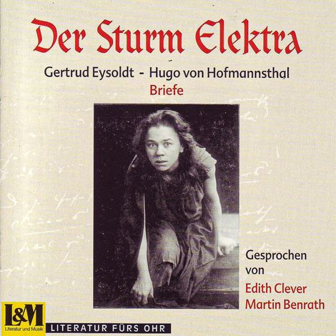 Hörbüch “Der Sturm Elektra - Briefe (ungekürzt) – Gertrud Eysoldt, Hugo von Hofmannsthal”