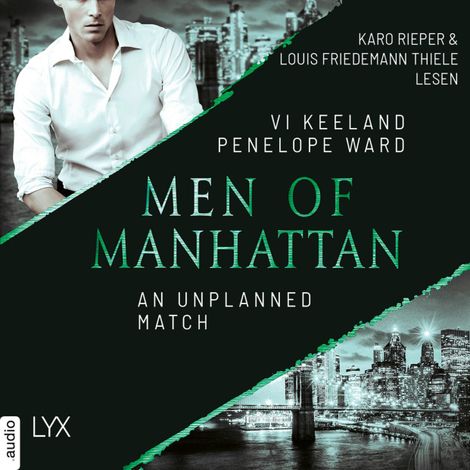 Hörbüch “An Unplanned Match - Men of Manhattan, Teil 4 (Ungekürzt) – Vi Keeland, Penelope Ward”