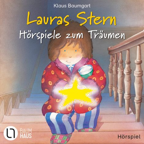 Hörbüch “Lauras Stern - Hörspiele zum Träumen - Lauras Stern / Laura und der Freundschaftsbaum / Lauras Stern und die Traummonster – Klaus Baumgart”
