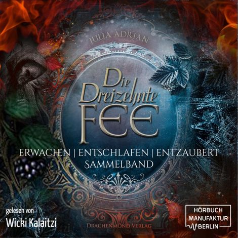 Hörbüch “Die 13te Fee, Sammelband: Erwachen - Entschlafen - Entzaubert (ungekürzt) – Julia Adrian”