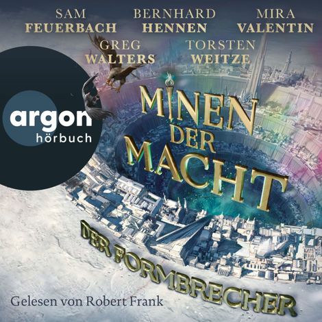 Hörbüch “Der Formbrecher - Minen der Macht, Band 2 (Ungekürzte Lesung) – Sam Feuerbach, Bernhard Hennen, Fünf Federnmehr ansehen”