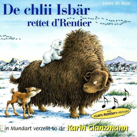 Hörbüch “De chlii Isbär rettet d'Rentier – Hans de Beer”
