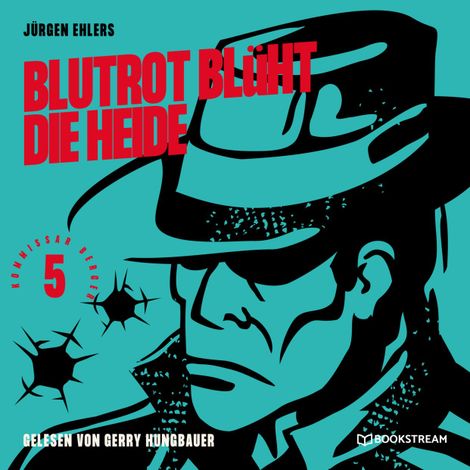 Hörbüch “Blutrot blüht die Heide - Kommissar Berger, Band 5 (Ungekürzt) – Jürgen Ehlers”