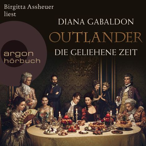 Hörbüch “Die geliehene Zeit - Outlander, Band 2 (Ungekürzte Lesung) – Diana Gabaldon”