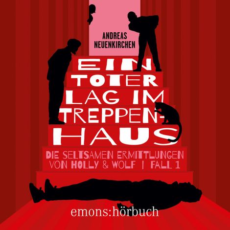 Hörbüch “Ein Toter lag im Treppenhaus - Die seltsamen Ermittlungen von Holly & Wolf, Fall 1 (Ungekürzt) – Andreas Neuenkirchen”
