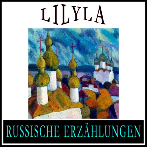 Hörbüch “Russische Erzählungen 5 – Fjodor Dostojewski, Nikolaj Gogol, Maxim Gorkimehr ansehen”