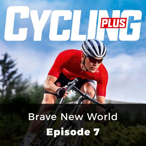 Hörbüch “Brave New World - Cycling Series, Episode 7 – Paul Robson”