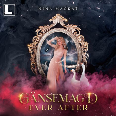 Hörbüch “Gänsemagd ever after - Hipster-Märchenreihe, Band 5 (ungekürzt) – Nina MacKay”