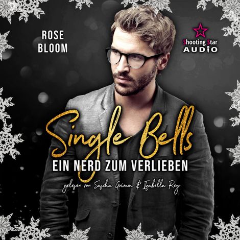 Hörbüch “Ein Nerd zum Verlieben - Single Bells, Band 3 (ungekürzt) – Rose Bloom”