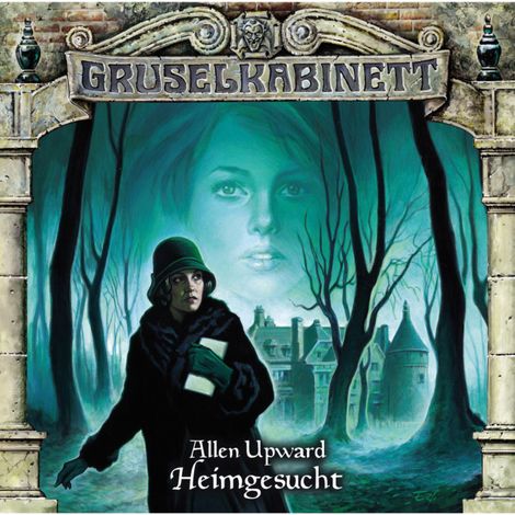 Hörbüch “Gruselkabinett, Folge 83: Heimgesucht – Allen Upward”
