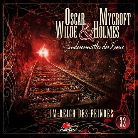 Hörbüch “Oscar Wilde & Mycroft Holmes, Sonderermittler der Krone, Folge 32: Im Reich des Feindes – Marc Freund”
