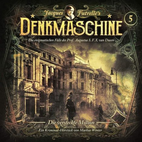 Hörbüch “Die Denkmaschine, Folge 5: Die versteckte Million – Markus Winter”