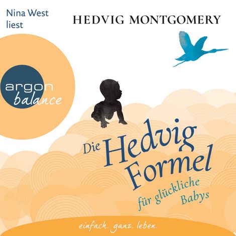 Hörbüch “Die Hedvig-Formel für glückliche Babys (Ungekürzte Lesung) – Hedvig Montgomery”