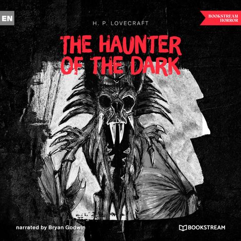 Hörbüch “The Haunter of the Dark (Unabridged) – H. P. Lovecraft”
