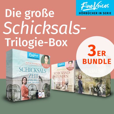 Hörbüch “Die große Schicksalstrilogie Box - Schicksalszeit + Schicksalsstunden + Schicksalskinder (ungekürzt) – Katja Maybach”
