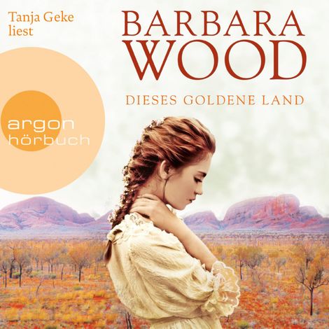 Hörbüch “Dieses goldene Land (Gekürzte Lesung) – Barbara Wood”