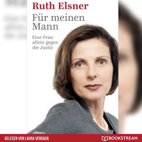 Hörbüch “Für meinen Mann - Eine Frau alleine gegen die Justiz (Ungekürzt) – Ruth Elsner”