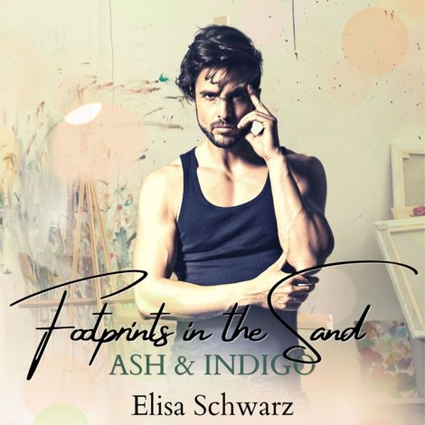 Hörbüch “Ash & Indigo - Footprints in the sand, Band 4 (ungekürzt) – Elisa Schwarz”