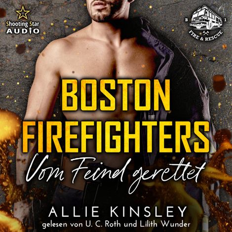 Hörbüch “Vom Feind gerettet - Boston Firefighters, Band 1 (ungekürzt) – Allie Kinsley”