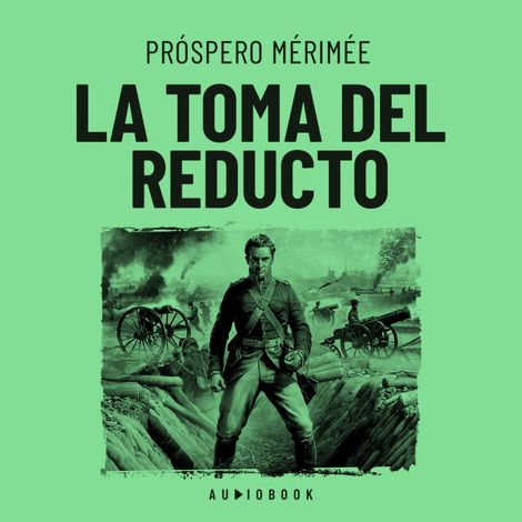 Hörbüch “La toma del reducto – Próspero Merimeé”