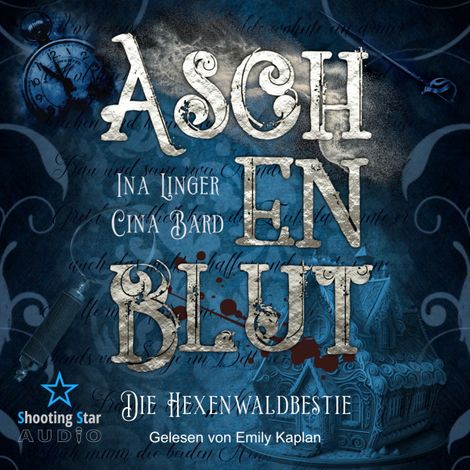 Hörbüch “Aschenblut: Die Hexenwaldbestie - Viktorianische Mystery-Krimireihe, Band 1 (ungekürzt) – Cina Bard, Ina Linger”