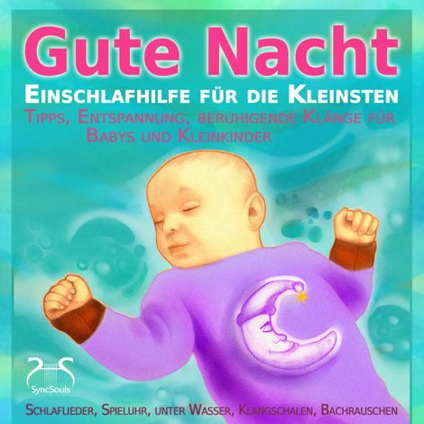 Hörbüch “Gute Nacht - Einschlafhilfe für die Kleinsten - Schlaf Musik für Babys und Kleinkinder - Klänge zum Besser Einschlafen – Torsten Abrolat”