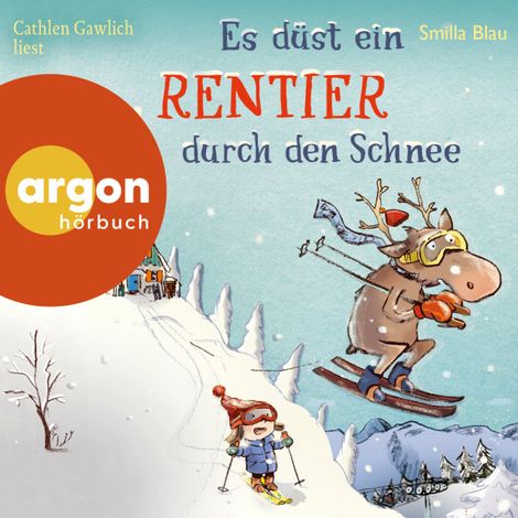 Hörbüch “Es düst ein Rentier durch den Schnee - Flinn und Frieda, Band 2 (Ungekürzte Lesung) – Smilla Blau”