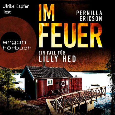 Hörbüch “Im Feuer - Lilly Hed, Band 1 (Ungekürzte Lesung) – Pernilla Ericson”