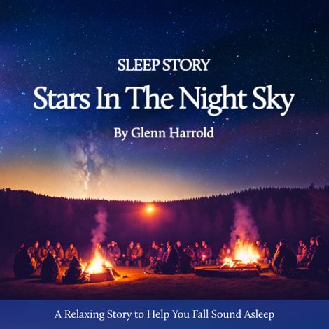 Hörbüch “Sleep Story - The Stars In The Night Sky – Glenn Harrold”