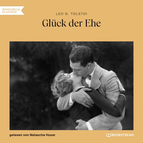 Hörbüch “Glück der Ehe (Ungekürzt) – Leo N. Tolstoi”