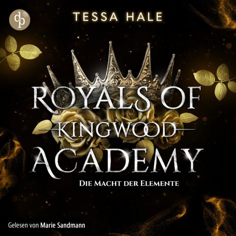 Hörbüch “Die Macht der Elemente - Royals of Kingwood Academy - Reverse Harem / Spicy Urban Fantasy / Bully Romance, Band 1 (Ungekürzt) – Tessa Hale”