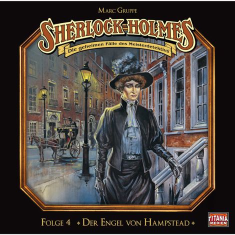 Hörbüch “Sherlock Holmes - Die geheimen Fälle des Meisterdetektivs, Folge 4: Der Engel von Hampstead – Arthur Conan Doyle”