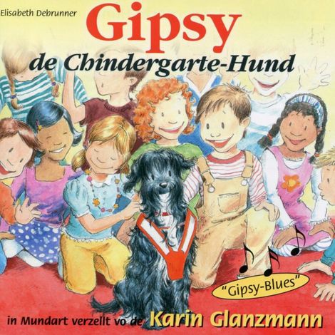 Hörbüch “Gipsy, de Chindergartehund – Elisabeth Debrunner”
