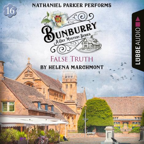 Hörbüch “False Truth - Bunburry - A Cosy Mystery Series, Episode 16 (Unabridged) – Helena Marchmont”