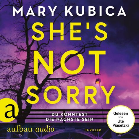 Hörbüch “She's Not Sorry - Du könntest die Nächste sein (Ungekürzt) – Mary Kubica”