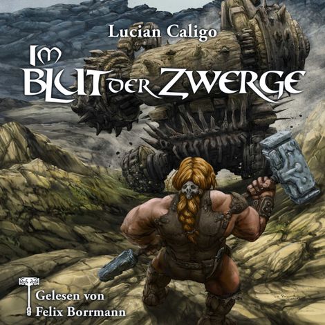 Hörbüch “Im Blut der Zwerge - Godwanas Blut, Band 1 (ungekürzt) – Lucian Caligo”