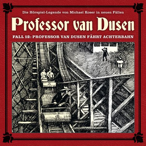 Hörbüch “Professor van Dusen, Die neuen Fälle, Fall 12: Professor van Dusen fährt Achterbahn – Eric Niemann, Marc Freund”