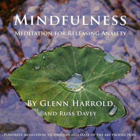 Hörbüch “Mindfulness Meditation for Releasing Anxiety (unabridged) – Glenn Harrold, Russ Davey”